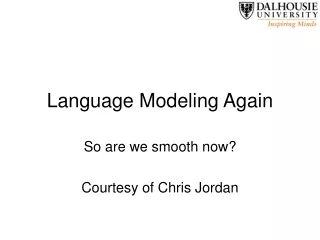 Language Modeling Again