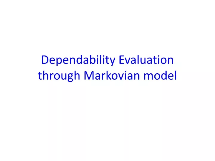 dependability evaluation through markovian model