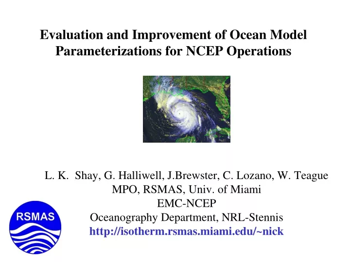evaluation and improvement of ocean model parameterizations for ncep operations