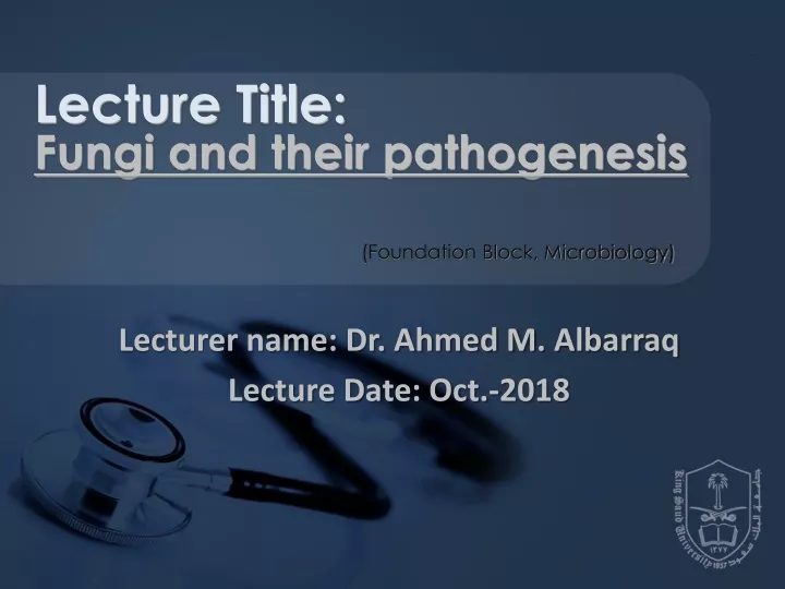 lecturer name dr ahmed m albarraq lecture date oct 2018