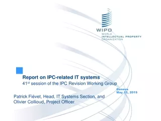 Report on IPC-related IT systems 41 st  session of the IPC Revision Working Group