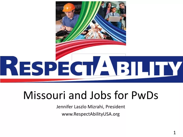 missouri and jobs for pwds jennifer laszlo mizrahi president www respectabilityusa org