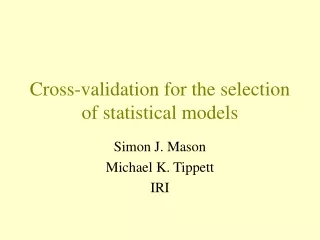 Cross-validation for the selection of statistical models