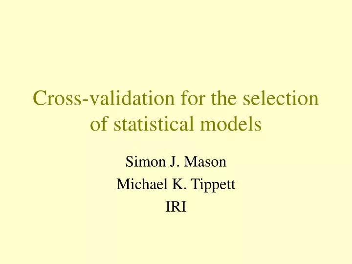cross validation for the selection of statistical models