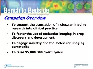 To support the translation of molecular imaging research into clinical practice