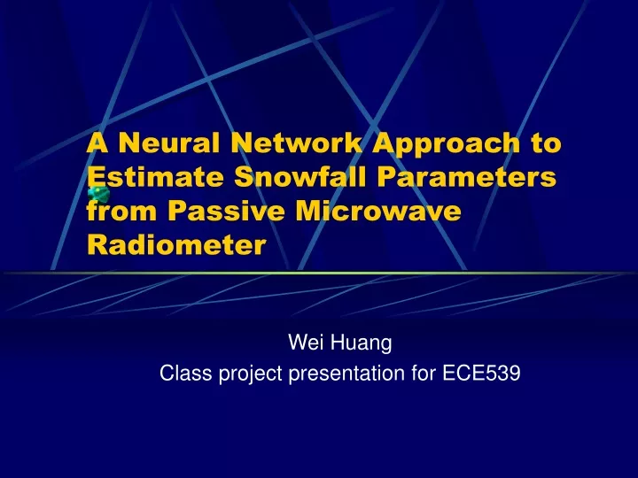 a neural network approach to estimate snowfall parameters from passive microwave radiometer