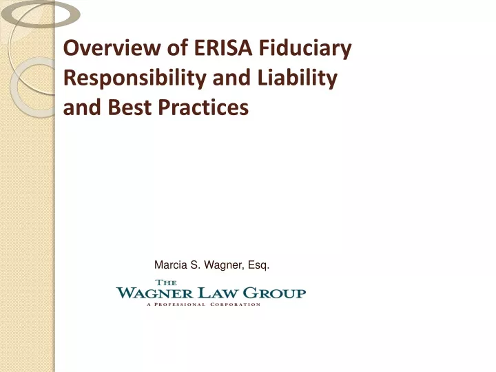 overview of erisa fiduciary responsibility and liability and best practices
