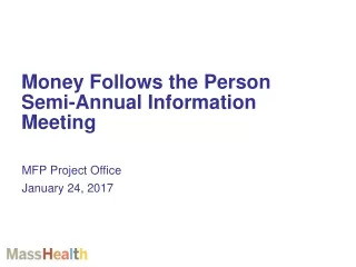 Money Follows the Person Semi-Annual Information Meeting