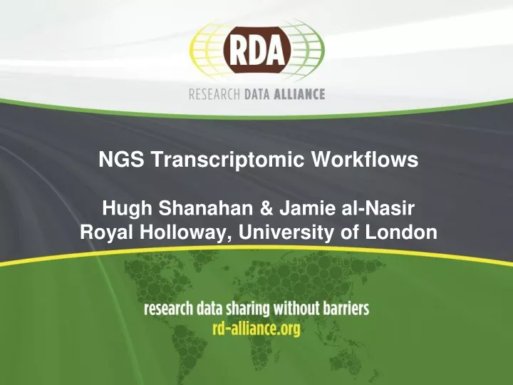 ngs transcriptomic workflows hugh shanahan jamie al nasir royal holloway university of london