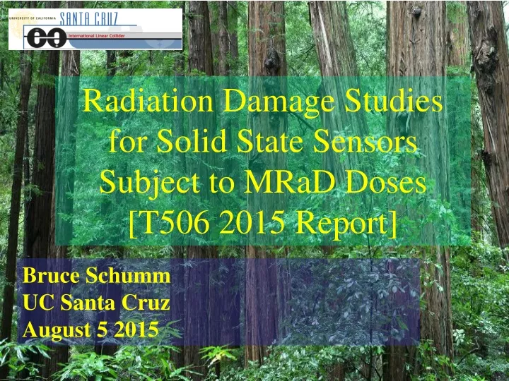 radiation damage studies for solid state sensors