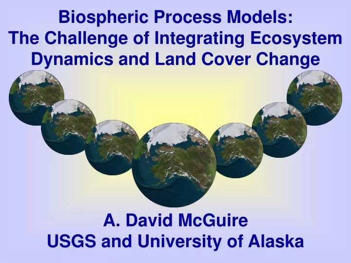 biospheric process models the challenge