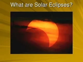 What are Solar Eclipses?
