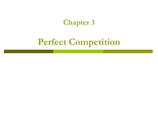 Chapter 3 Perfect Competition