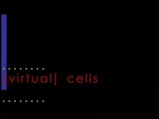 [virtual] cells