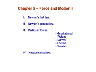 Newton’s first law. Newton’s second law. Particular forces: