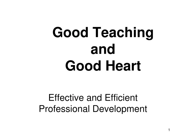 good teaching and good heart