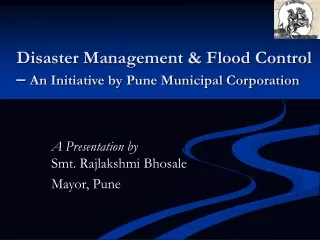 Disaster Management &amp; Flood Control –  An Initiative by Pune Municipal Corporation