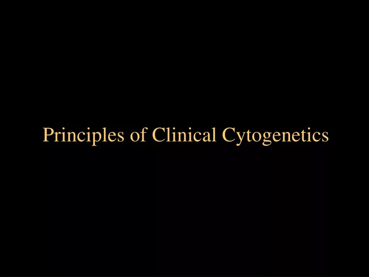 principles of clinical cytogenetics