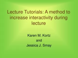 Lecture Tutorials: A method to increase interactivity during lecture