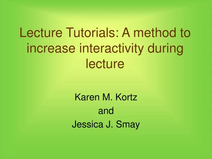 lecture tutorials a method to increase interactivity during lecture