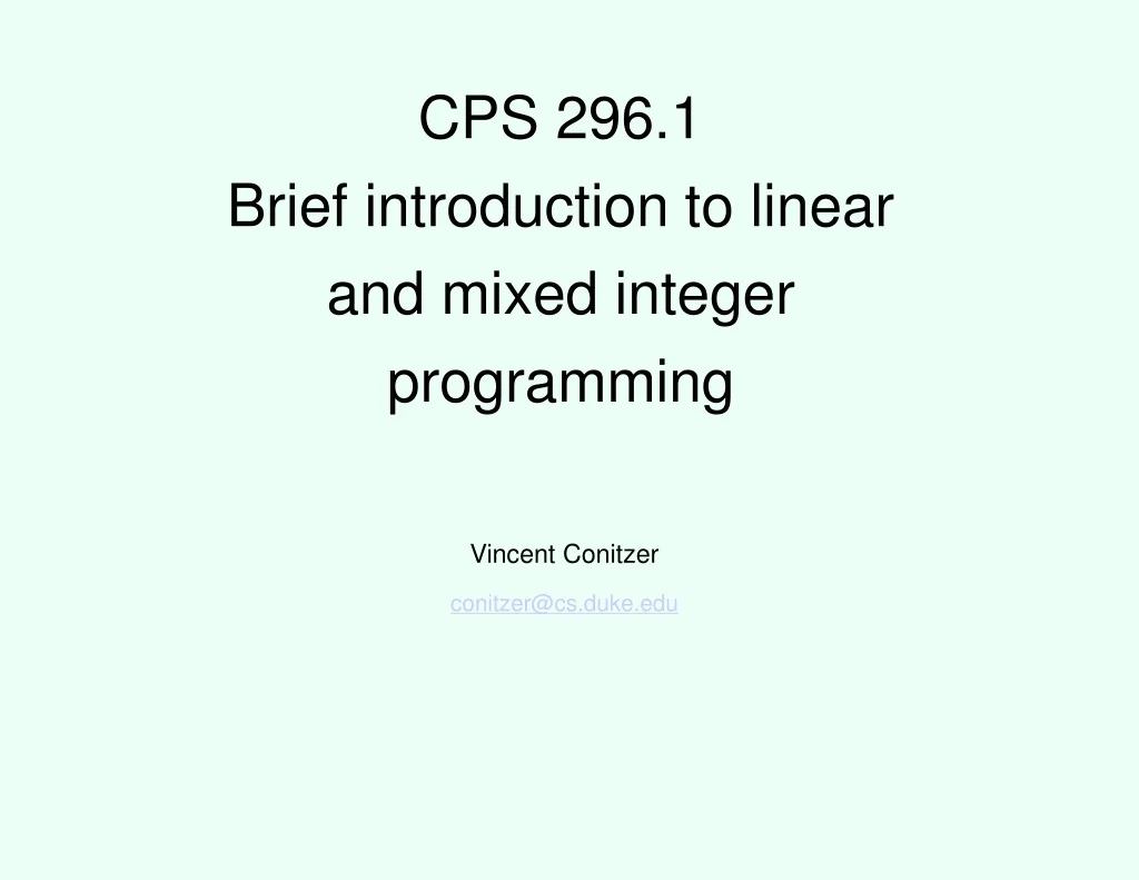 PPT - CPS 296.1 Brief introduction to linear and mixed integer ...