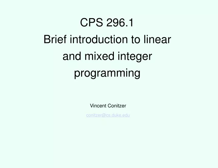 cps 296 1 brief introduction to linear and mixed integer programming