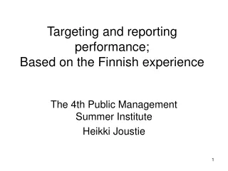 Targeting and reporting performance; Based on the Finnish experience
