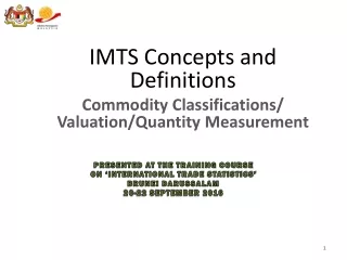 IMTS Concepts and Definitions Commodity Classifications/ Valuation/Quantity Measurement