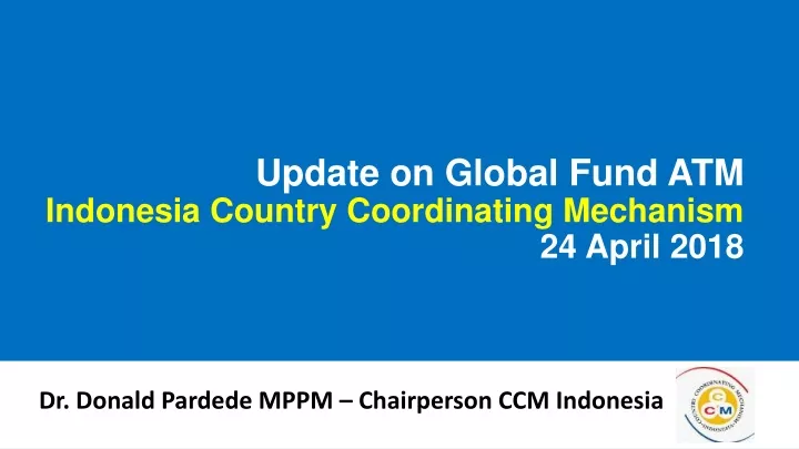 update on global fund atm indonesia country