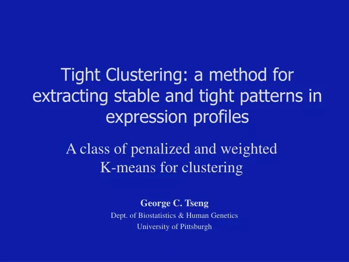 tight clustering a method for extracting stable and tight patterns in expression profiles