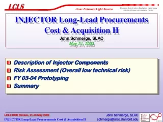 INJECTOR Long-Lead Procurements Cost &amp; Acquisition II John Schmerge, SLAC May 21, 2003