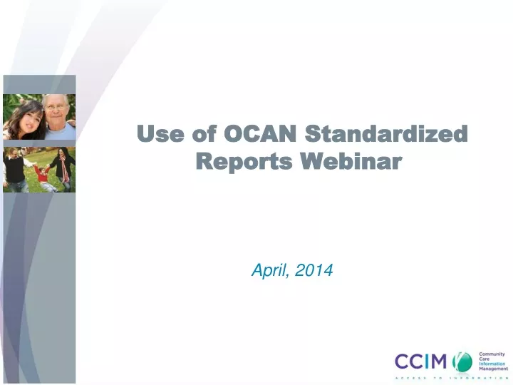 use of ocan standardized reports webinar