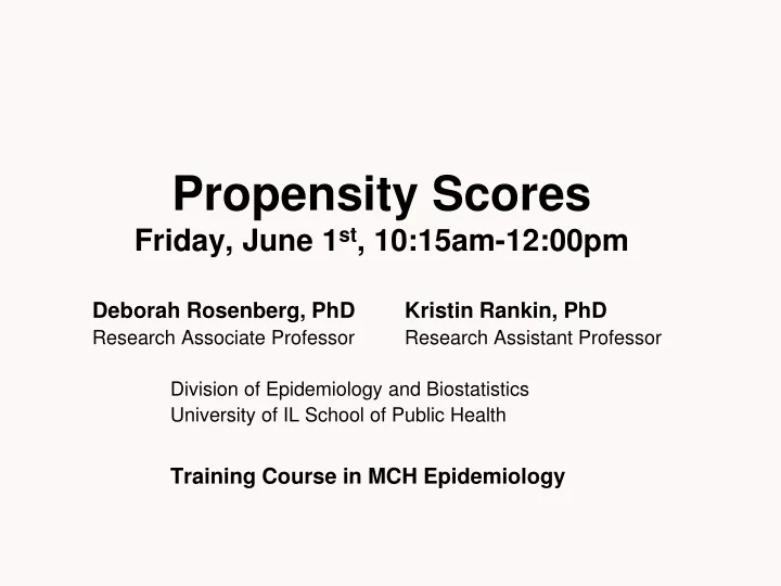 propensity scores friday june 1 st 10 15am 12 00pm