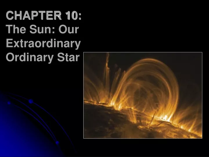 chapter 10 the sun our extraordinary ordinary star