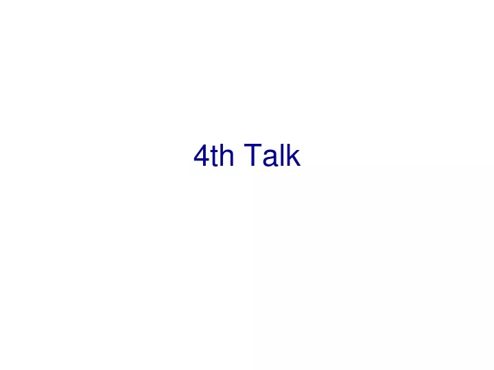 4th talk