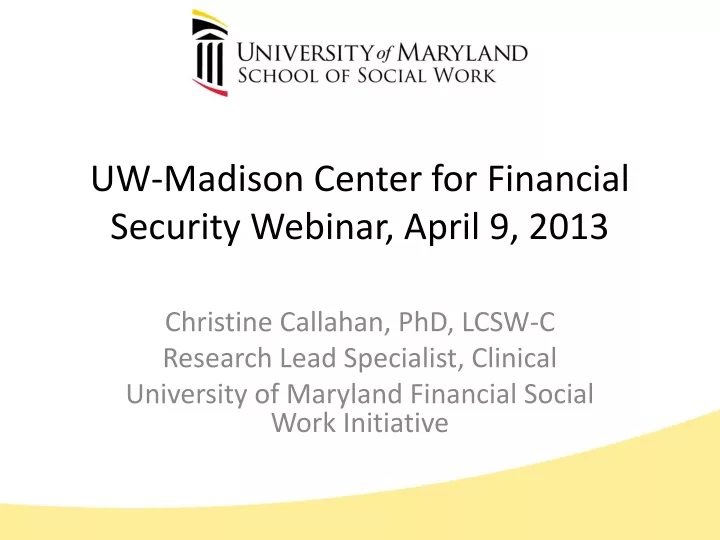 uw madison center for financial security webinar april 9 2013