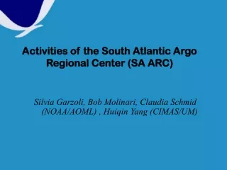 Activities of the South Atlantic Argo Regional Center (SA ARC)