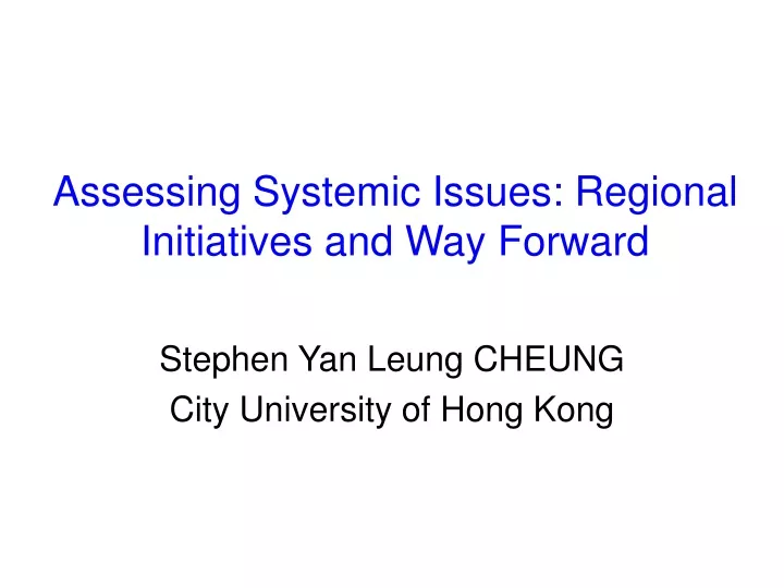 assessing systemic issues regional initiatives and way forward