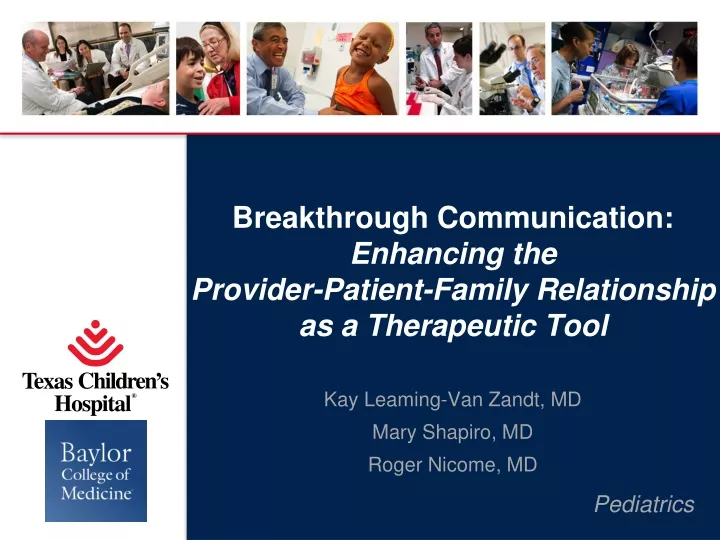 breakthrough communication enhancing the provider patient family relationship as a therapeutic tool