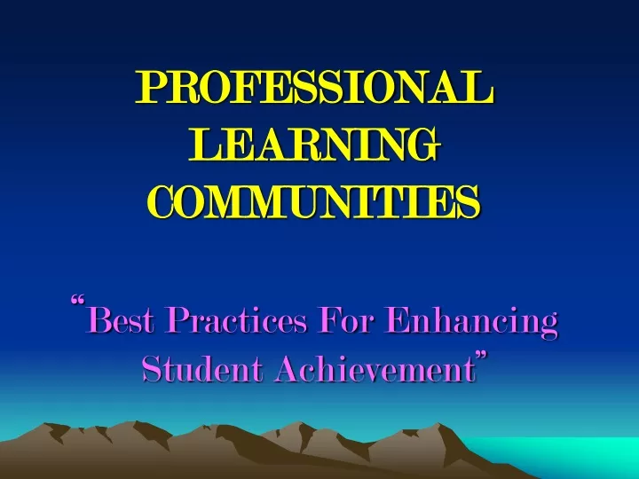 professional learning communities best practices for enhancing student achievement