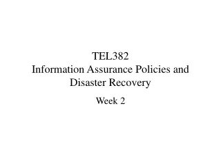 TEL382 Information Assurance Policies and Disaster Recovery