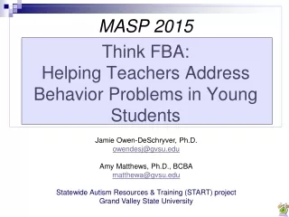MASP 2015 Think FBA: Helping Teachers Address Behavior Problems in Young Students