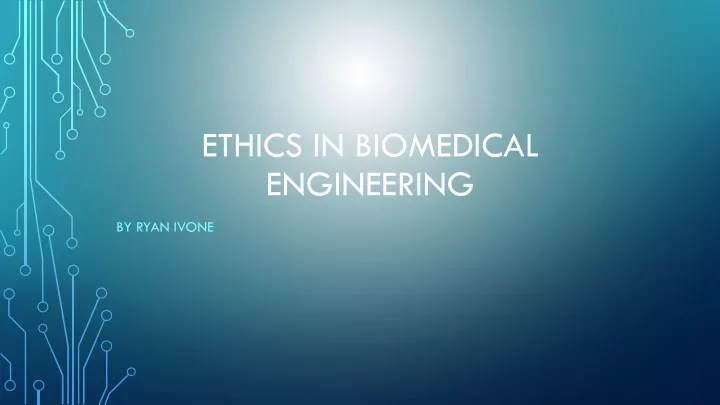ethics in biomedical engineering
