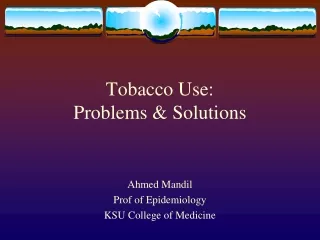 Tobacco Use:  Problems &amp; Solutions