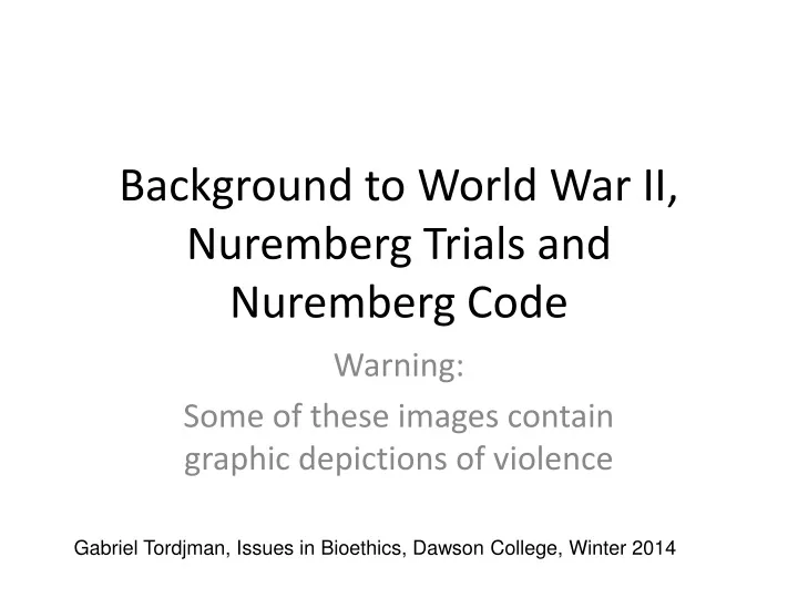 background to world war ii nuremberg trials and nuremberg code