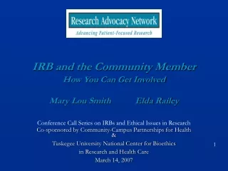IRB and the Community Member How You Can Get Involved Mary Lou Smith           Elda Railey