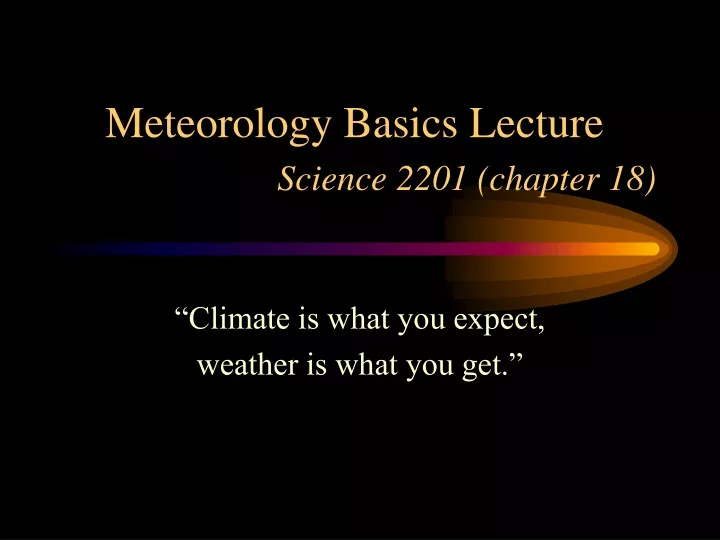 meteorology basics lecture science 2201 chapter 18