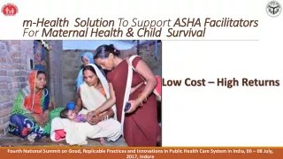 m-Health  Solution  To Support  ASHA Facilitators  For  Maternal Health &amp; Child  Survival