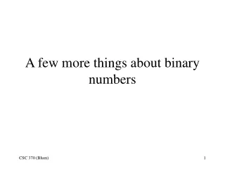A few more things about binary numbers