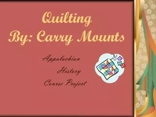 Quilting  By: Carry Mounts